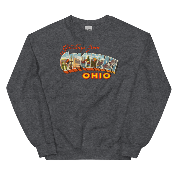 Greetings from Cincinnati, OH Sweatshirt