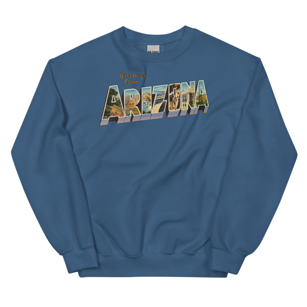 Greetings from Arizona Sweatshirt