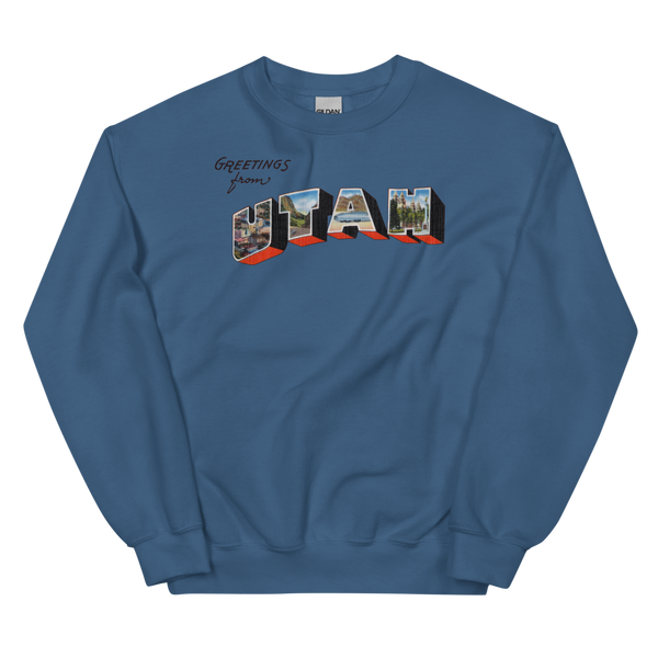 Greetings from Utah Sweatshirt