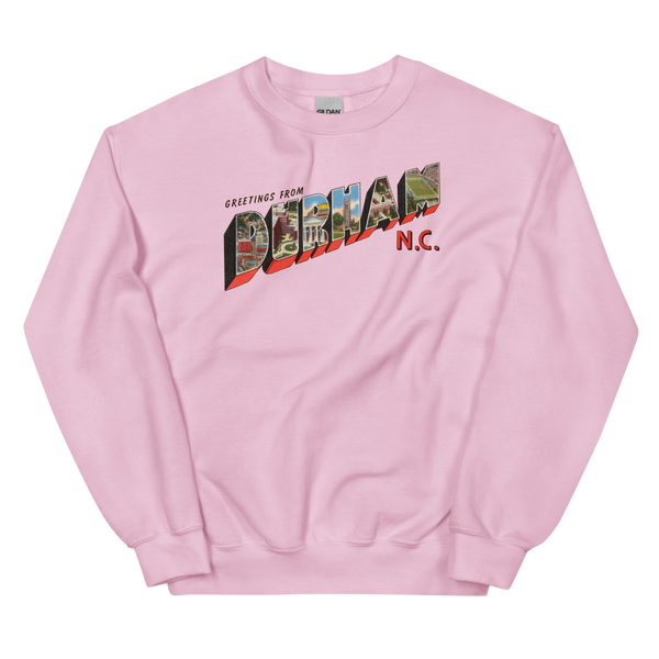 Greetings from Durham, NC Sweatshirt