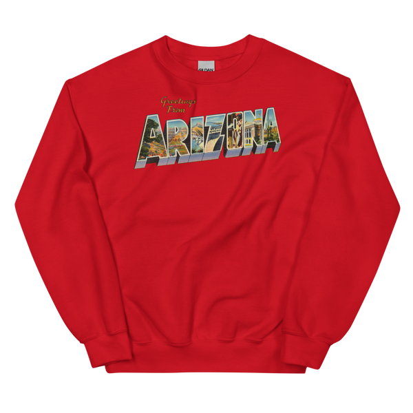 Greetings from Arizona Sweatshirt