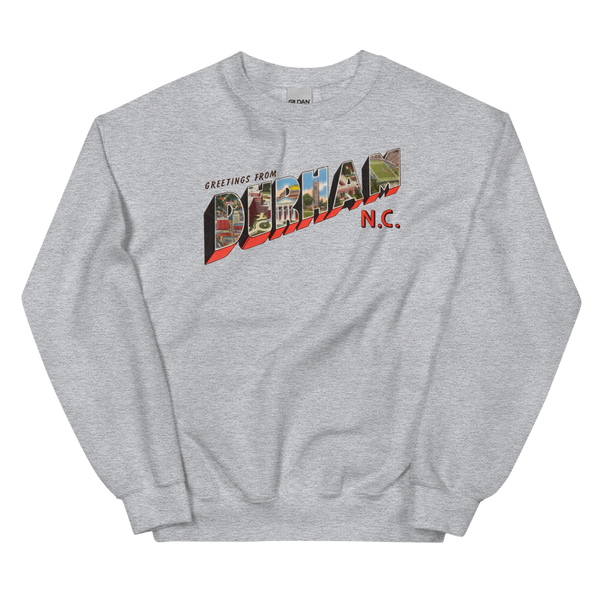 Greetings from Durham, NC Sweatshirt