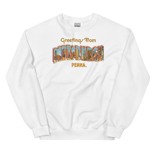 Greetings from Pittsburgh, PA Sweatshirt